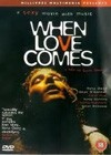 When Love Comes (1998).jpg